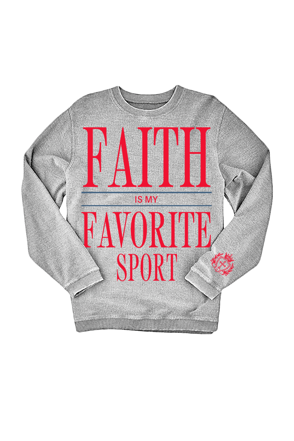 Faith is my Favorite Sport Crewneck